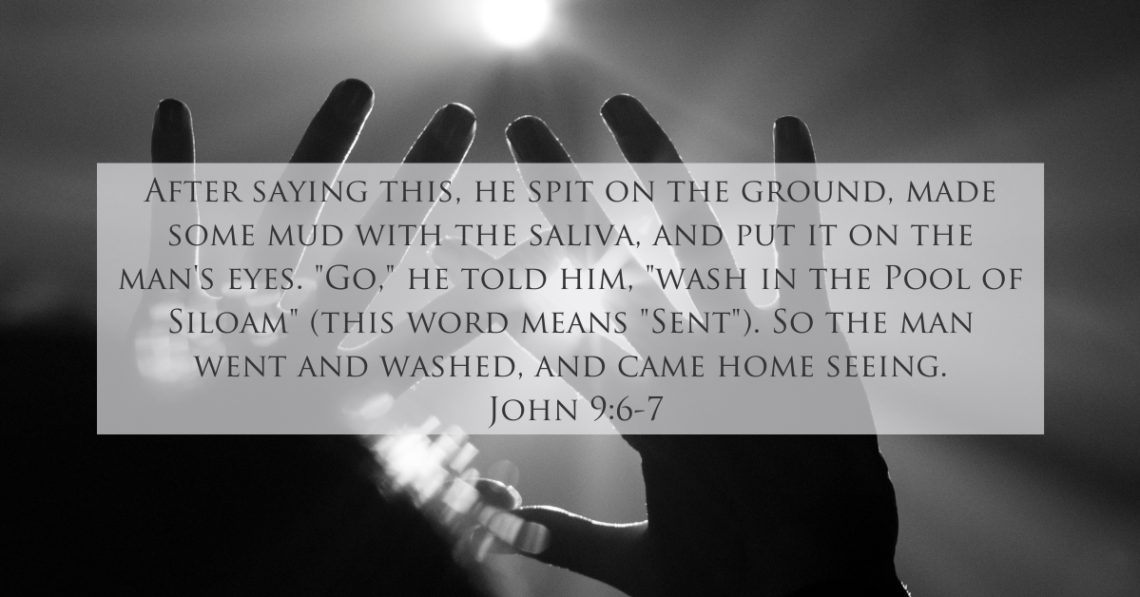 Jesus heals the blind man.